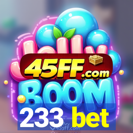 233 bet